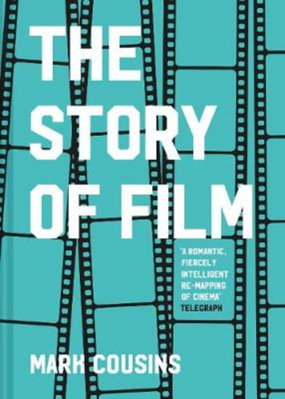 The Story of Film by Mark Cousins - 9781911641827