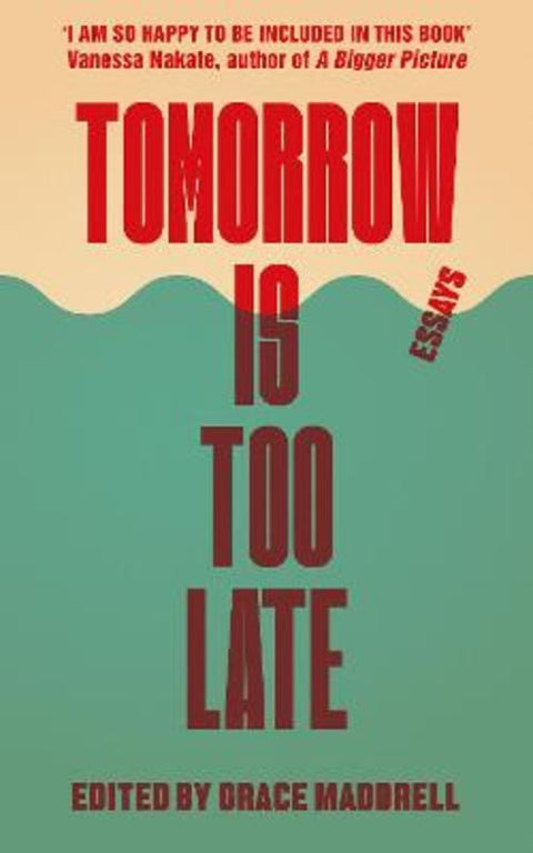 Tomorrow Is Too Late by Grace Maddrell - 9781911648321