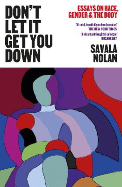 Don't Let It Get You Down by Savala Nolan - 9781911648437