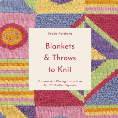 Blankets and Throws To Knit by Debbie Abrahams - 9781911670025
