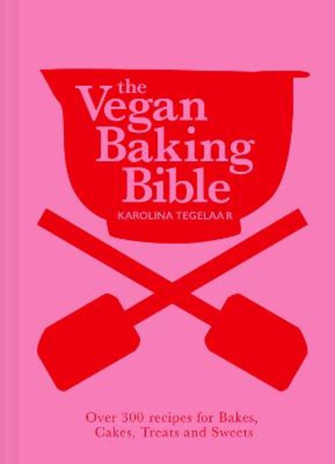 The Vegan Baking Bible by Karolina Tegelaar - 9781911682493