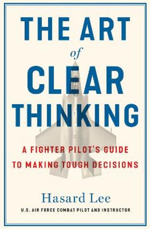 The Art of Clear Thinking by Hasard Lee - 9781911709350