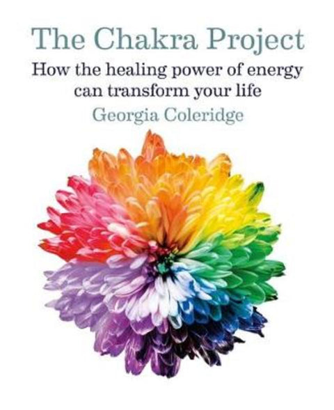 The Chakra Project by Georgia Coleridge - 9781912023233