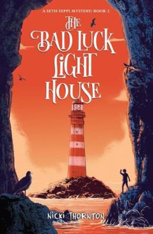 The Bad Luck Lighthouse by Nicki Thornton - 9781912626304