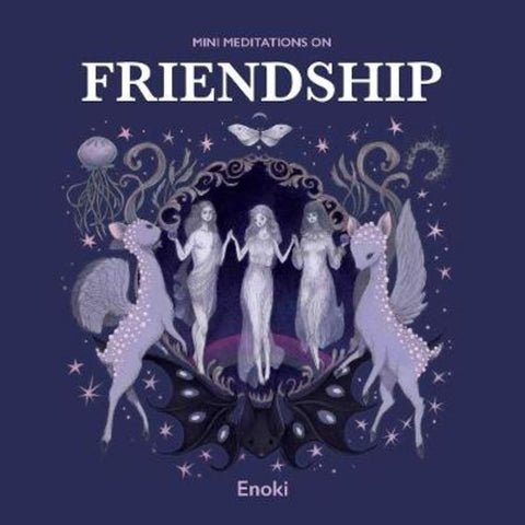 Mini Meditations on Friendship by Enoki - 9781912634095