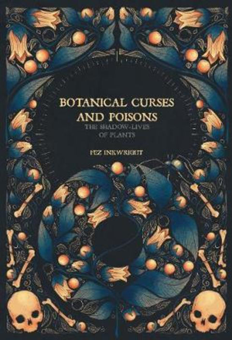 Botanical Curses And Poisons by Fez Inkwright - 9781912634224