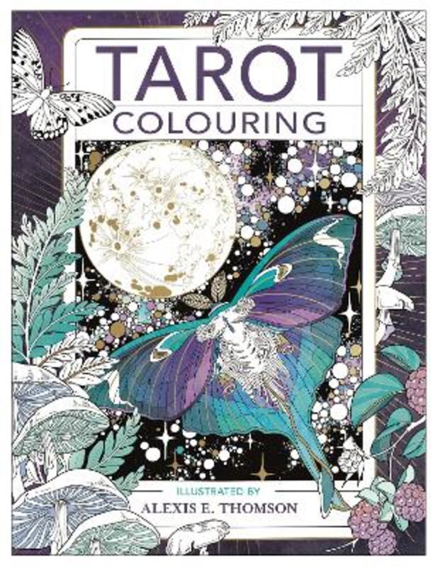 Tarot Colouring by Alexis E. Thomson - 9781912785544