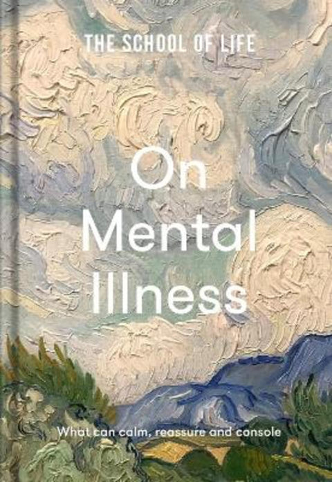 The School of Life: On Mental Illness by The School of Life - 9781912891818