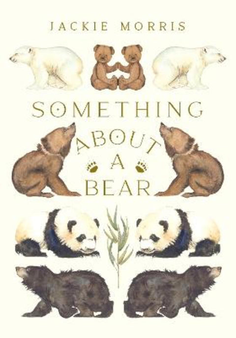 Something About A Bear by Jackie Morris - 9781913074289