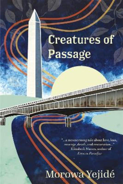 Creatures of Passage by Morowa Yejide - 9781913090739