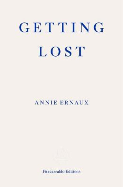 Getting Lost by Annie Ernaux - 9781913097004
