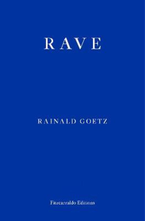 Rave by Rainald Goetz - 9781913097196