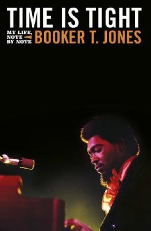 Time is Tight by Booker T. Jones - 9781913172190