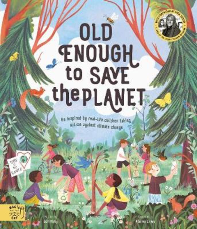 Old Enough to Save the Planet by Loll Kirby - 9781913520175