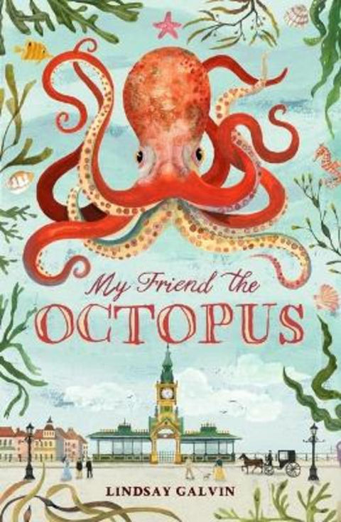 My Friend the Octopus by Lindsay Galvin - 9781913696405