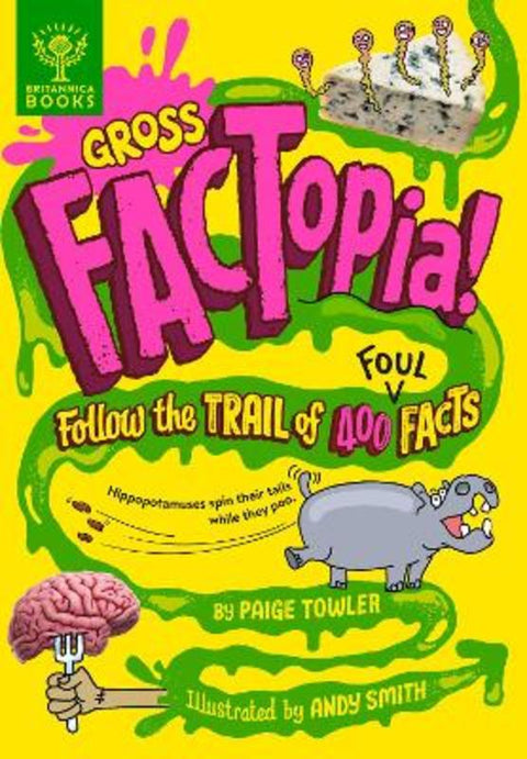 Gross FACTopia! by Paige Towler - 9781913750671