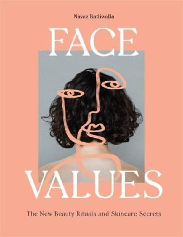 Face Values by Navaz Batliwalla - 9781913947095