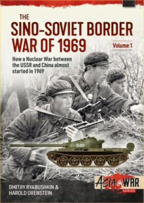 The Sino-Soviet Border War of 1969, Volume 1 by Dmitry Ryabushkin - 9781914059230