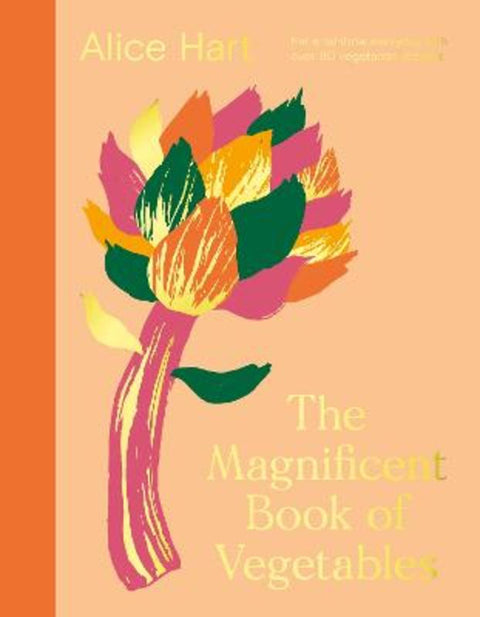 The Magnificent Book of Vegetables by Alice Hart - 9781914317217