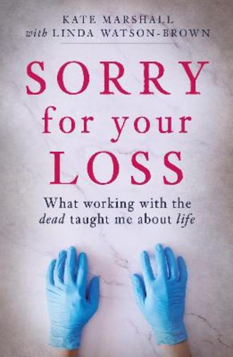 Sorry For Your Loss by Kate Marshall - 9781914451560