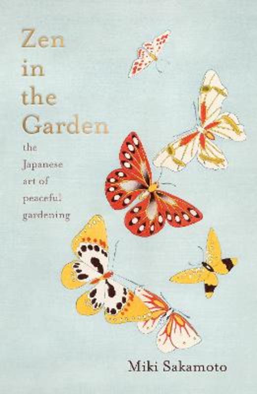 Zen in the Garden by Miki Sakamoto - 9781914484032
