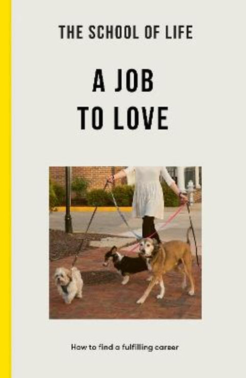 The School of Life: A Job to Love from The School of Life - Harry Hartog gift idea