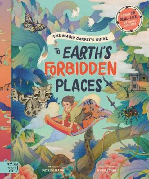 The Magic Carpet's Guide to Earth's Forbidden Places by Patrick Makin - 9781916180567