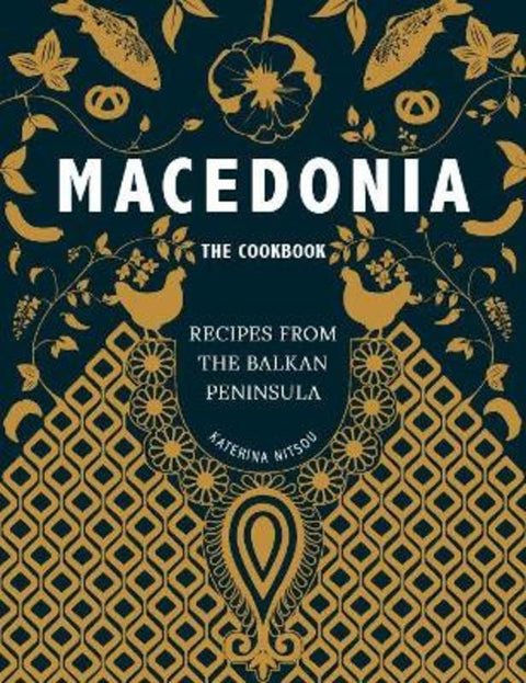 Macedonia - The Cookbook by Katarina Nitsou - 9781916316560