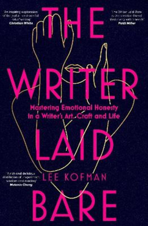 The Writer Laid Bare by Lee Kofman - 9781920727550