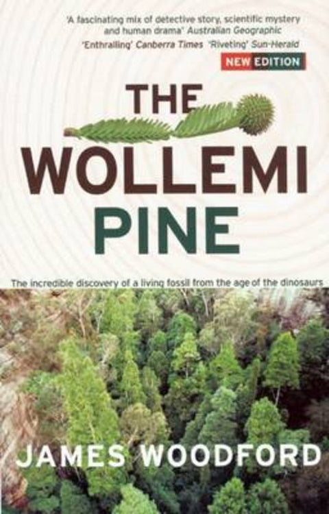 The Wollemi Pine: The Incredible Discovery of a Living Fossil From the Age of the Dinosaurs from James Woodford - Harry Hartog gift idea