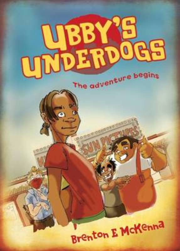 Ubby's Underdogs by Brenton E. McKenna - 9781921248313