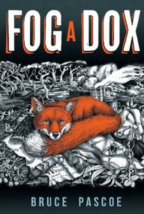 Fog A Dox by Bruce Pascoe - 9781921248559