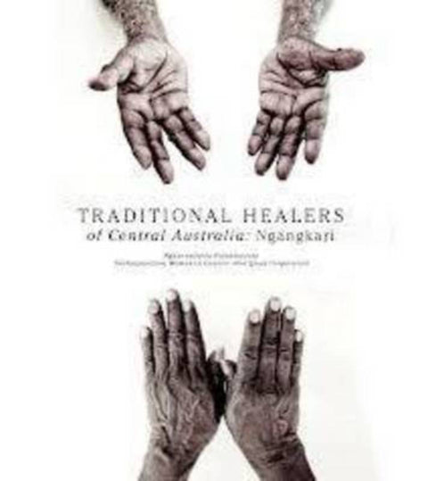 Traditional Healers of the Central Desert by NPY Women's Council Aboriginal Corporation - 9781921248825