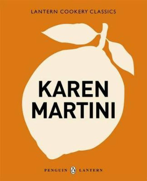 Lantern Cookery Classics: Karen Martini by Karen Martini - 9781921383175
