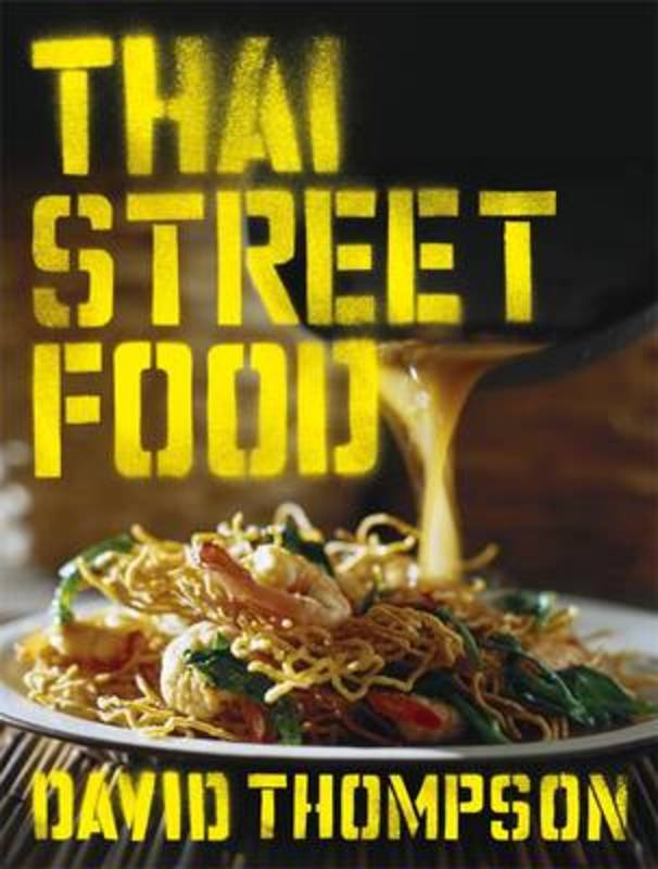 Thai Street Food by David Thompson - 9781921383458