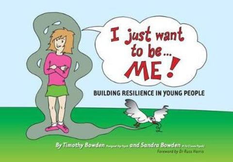 I Just Want to be Me by Timothy Bowden - 9781921497476