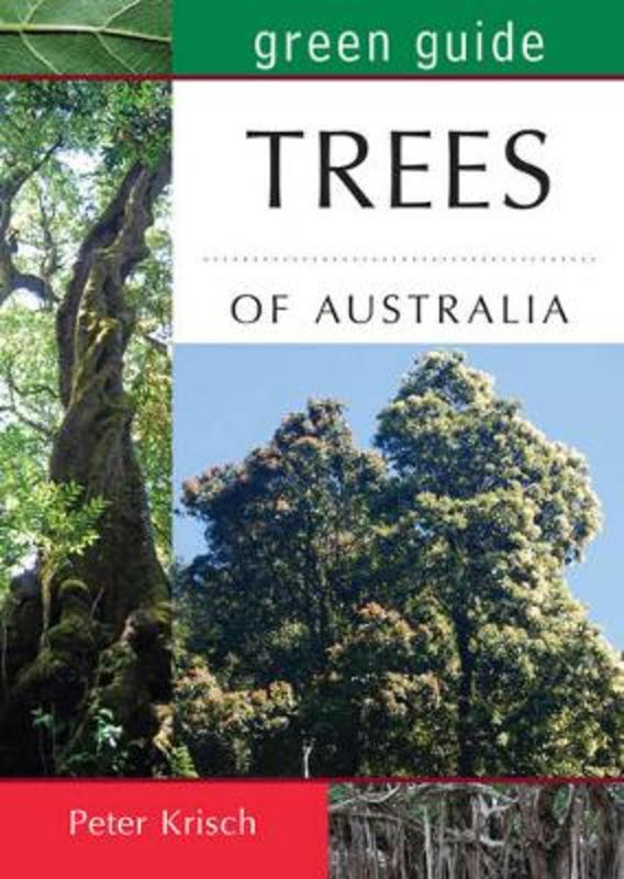 Green Guide to Trees of Australia by Peter Krish - 9781921517525