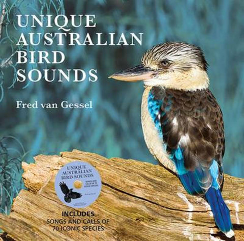 Unique Australian Birds Sounds by Fred van Gessel - 9781921517945