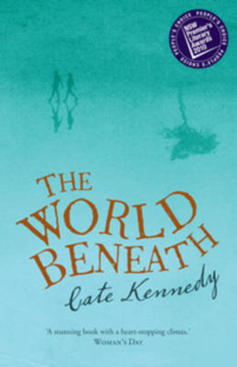 The World Beneath by Cate Kennedy - 9781921640551