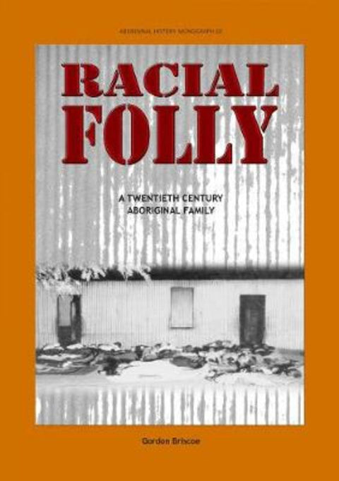 Racial Folly by Gordon Briscoe - 9781921666209