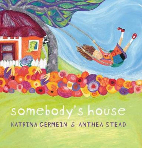 Somebody's House by Katrina Germein (Author) - 9781921720338