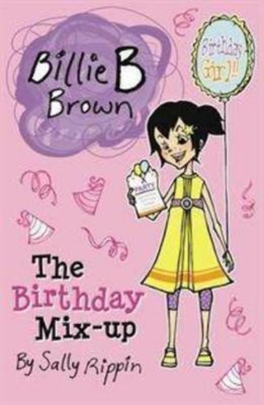 The Birthday Mix-up : Volume 10 by Sally Rippin - 9781921759796
