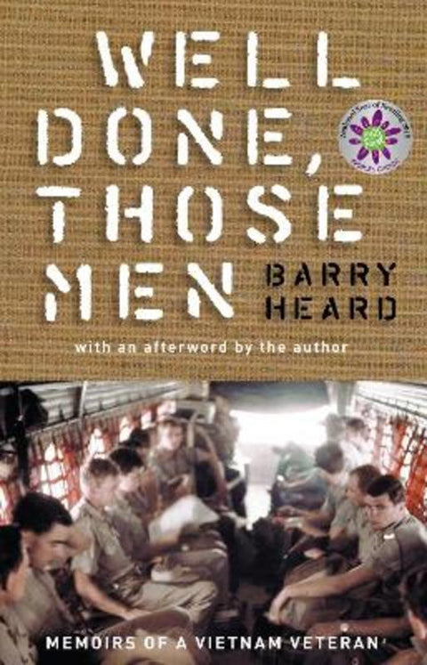 Well Done, Those Men by Barry Heard - 9781921844942