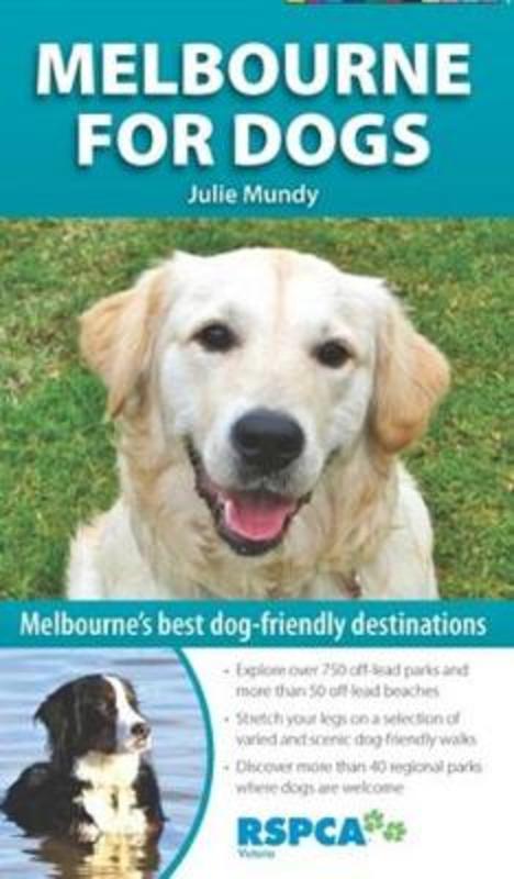 Melbourne for Dogs by Julie Mundy - 9781921874826