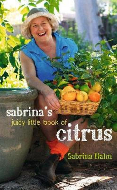 Sabrina's Juicy Little Book of Citrus by Sabrina Hahn - 9781921888984