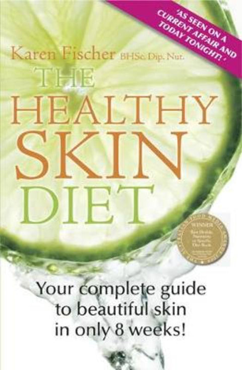 The Healthy Skin Diet by Karen Fischer - 9781921966132