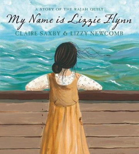 My Name is Lizzie Flynn by Claire Saxby - 9781921977220