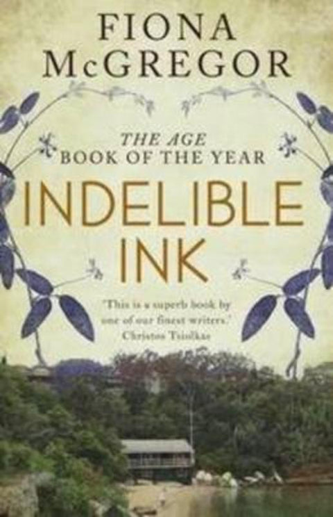 Indelible Ink by Fiona Kelly McGregor - 9781922070623