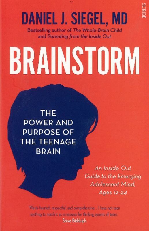 Brainstorm: The Power and Purpose of the Teenage Brain by Daniel J. Siegel - 9781922070944