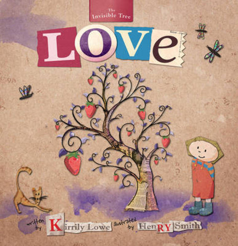 Love: The Invisible Tree (hardback) by Kirrily Lowe - 9781922074829